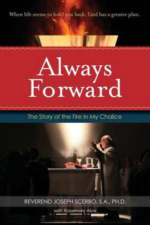 Always Forward de Rev Joseph Michael Scerbo S. a.