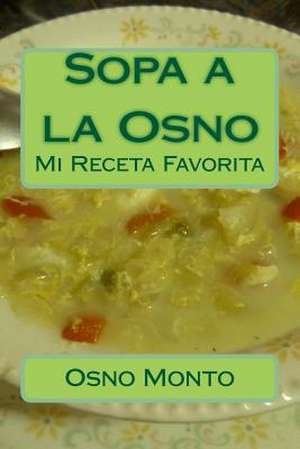 Sopa a la Osno de Osno Monto