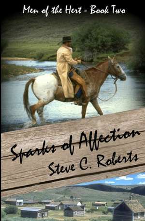 Sparks of Affection de Steve C. Roberts