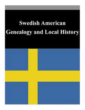 Swedish American Genealogy and Local History de Library of Congress