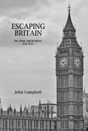 Escaping Britain de John Campbell