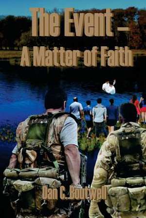 The Event--A Matter of Faith de Dan C. Boutwell