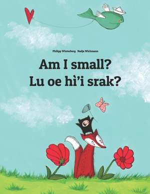 Am I Small? Lu OE Hi'i Srak? de Philipp Winterberg