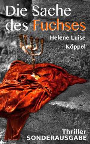 Die Sache Des Fuchses de Helene Luise Koppel