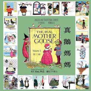 The Real Mother Goose, Volume 3 (Traditional Chinese) de H. y. Xiao Phd