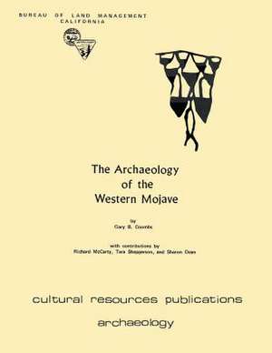 The Archaeology of the Western Mojave de Robert Ed. Coombs