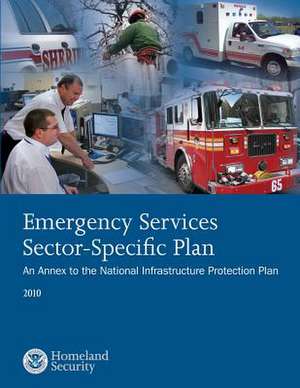 Emergency Services Sector-Specific Plan de U. S. Department of Homeland Security