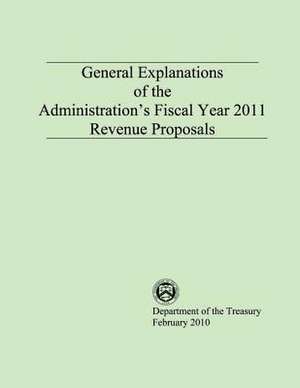 General Explanations of the Administrations Fiscal Year 2011 Revenue Proposals de Department of the Treasury