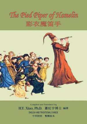 The Pied Piper of Hamelin (Traditional Chinese) de H. y. Xiao Phd