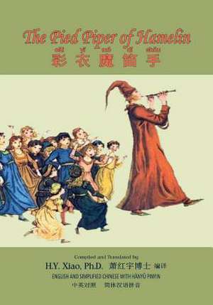 The Pied Piper of Hamelin (Simplified Chinese) de H. y. Xiao Phd