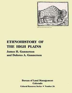 Ethnohistory of the High Plains de James H. Gunnerson