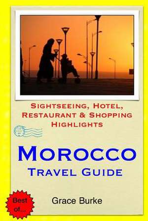 Morocco Travel Guide de Grace Burke