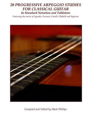 20 Progressive Arpeggio Studies for Classical Guitar in Standard Notation and Tablature de Julio Sagreras