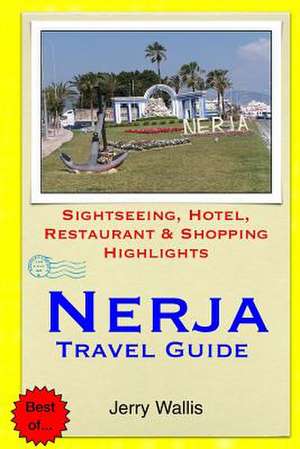 Nerja Travel Guide de Jerry Wallis