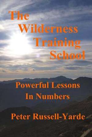 The Wilderness Training School de Peter Russell-Yarde