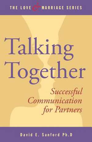 Talking Together de David E. Sanford Ph. D.