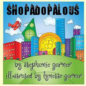 Shopadopalous de Stephanie Garner