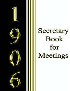 1906 Secretary Book for Meetings de Kennedy Achille