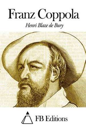 Franz Coppola de Henri Blaze De Bury