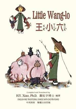 Little Wang-Lo (Traditional Chinese) de H. y. Xiao Phd