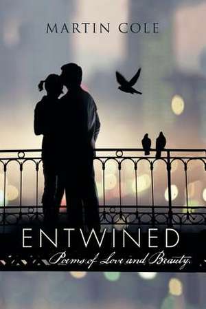 Entwined de Martin Cole