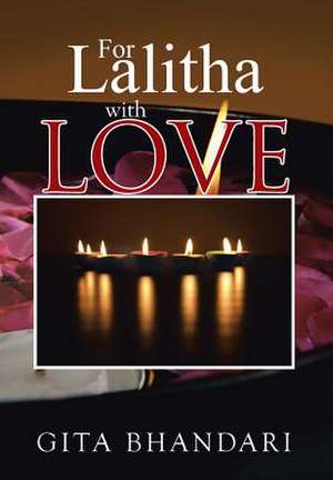 For Lalitha with Love de Gita Bhandari