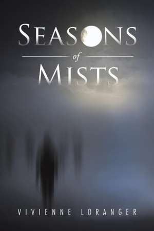 Seasons of Mists de Vivienne Loranger