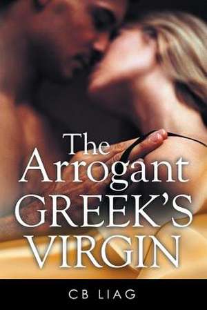 The Arrogant Greek's Virgin de Cb Liag