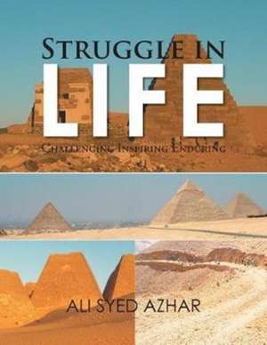 Struggle in Life de Azhar Ali Syed