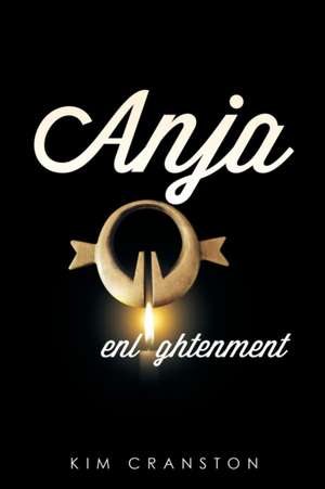 ANJA ENLIGHTENMENT de Kim Cranston