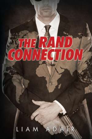 The Rand Connection de Liam Adair