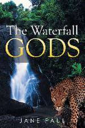 The Waterfall Gods de Jane Paul