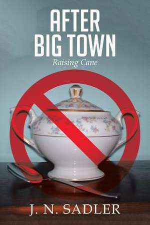 After Big Town de J. N. Sadler