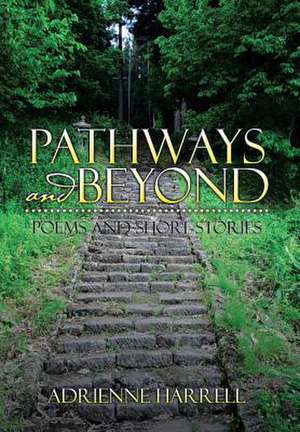 Pathways and Beyond de Adrienne Harrell