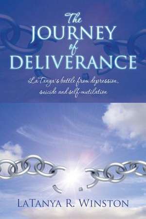 The Journey of Deliverance de Latanya R. Winston