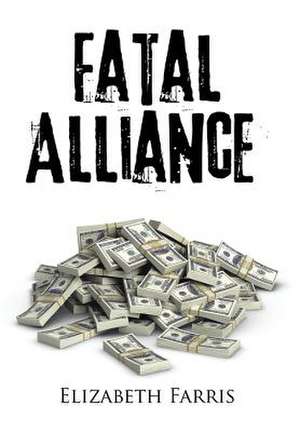 Fatal Alliance de Elizabeth Farris