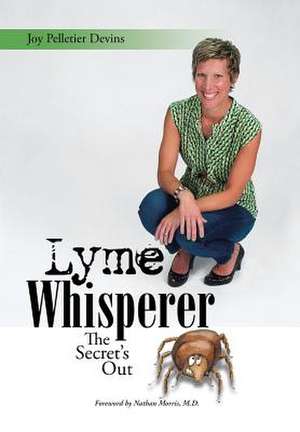 Lyme Whisperer de Joy Pelletier Devins