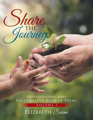 Share the Journey de Elizabeth Saimi