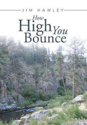 How High You Bounce de Jim Hawley