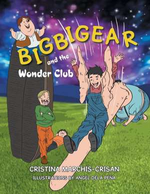 Bigbigear and the Wonder Club de Cristina Marchis-Crisan