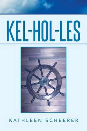 Kel-Hol-Les de Kathleen Scheerer