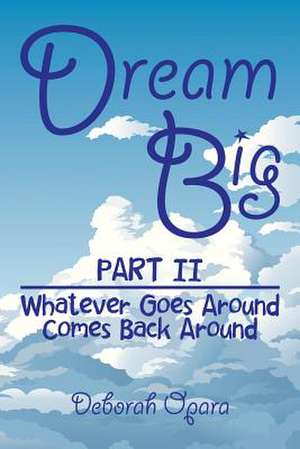 Dream Big de Deborah Opara