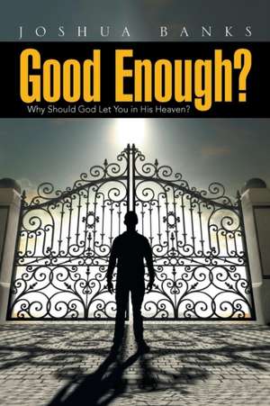 Good Enough? de Joshua Banks