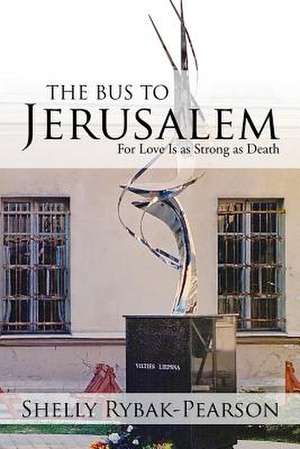 The Bus to Jerusalem de Shelly Rybak-Pearson