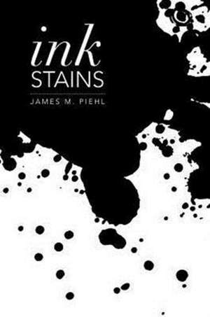 Ink Stains de James M. Piehl