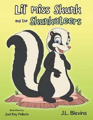 Lil' Miss Skunk and the Skunkateers de Jeri Blevins