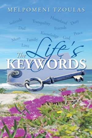 The Life's Keywords de Melpomeni Tzoulas