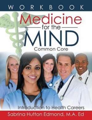 Medicine for the Mind de Sabrina Hutton Edmond M. a. Ed