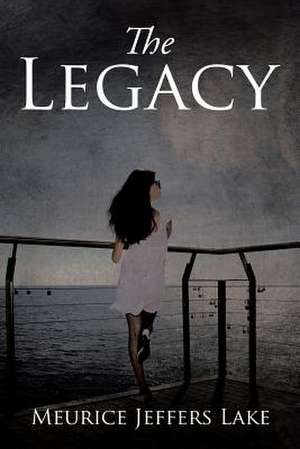 The Legacy de Meurice Jeffers Lake