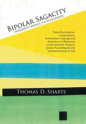 Bipolar Sagacity de Thomas D. Sharts